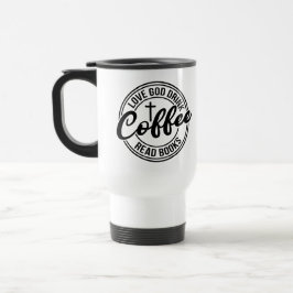 Love God Drink Coffee Read Books Reisebecher