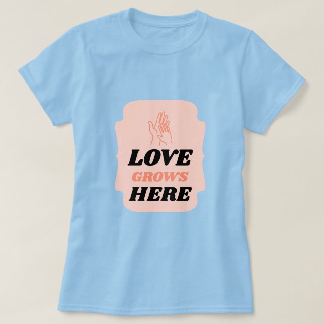 Love Grows Here Adoptive Mom  T-Shirt (Design vorne)