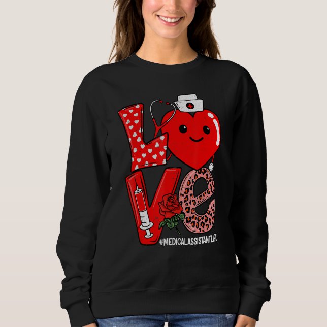 Love Heart Stethoscope Medical Assistant Life Vale Sweatshirt (Vorderseite)