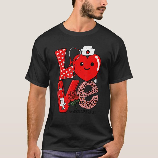 Love Heart Stethoscope Medical Assistant Life Vale T-Shirt (Vorderseite)