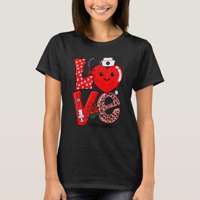 Love Heart Stethoscope Medical Assistant Life Vale T-Shirt (Vorderseite)