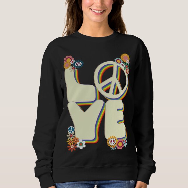 Love Hippie Peace Sign Flowers Groovy 60s 70s Retr Sweatshirt (Vorderseite)