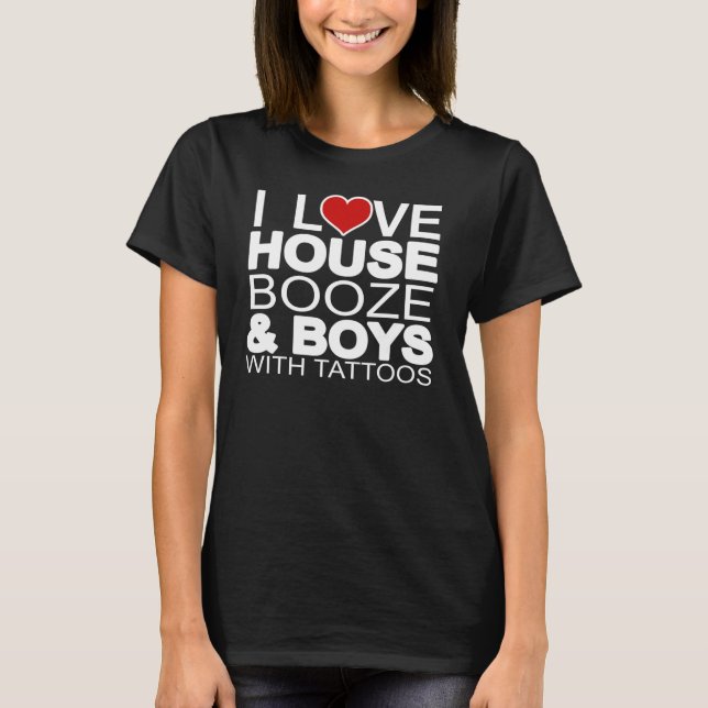 Love House Booze Boys T-shirt Tattoos (Devant)