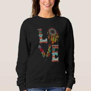 LOVE Indianischer Kopfschmuck mit Feder Sweatshirt
