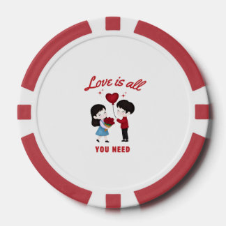 Love Is All You Need Pokerchips