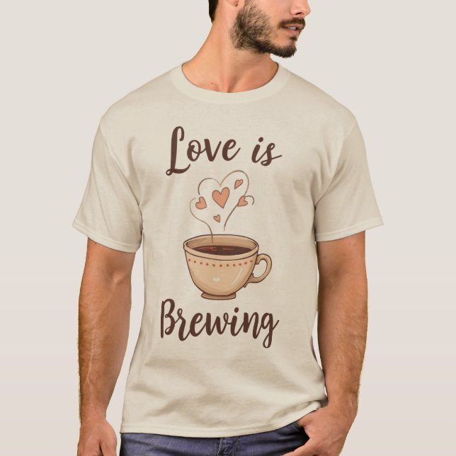 „Love Is Brewing“-Kaffeebraut-T-Shirt T-Shirt (Vorderseite)