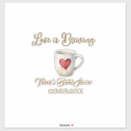 Love is Brewing white coffee mug heart bridal show Aufkleber