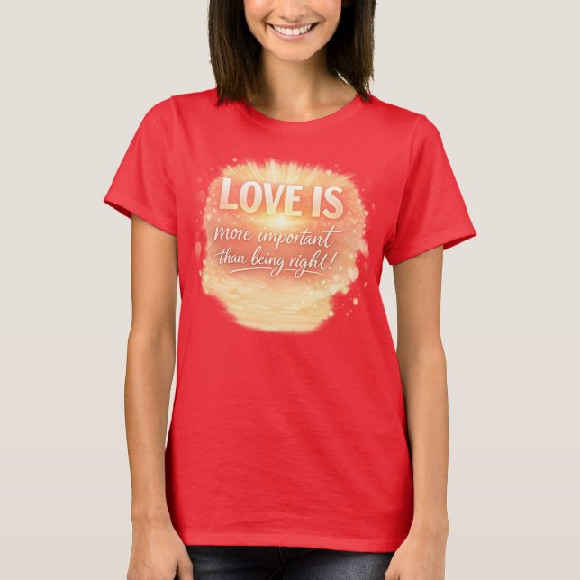 Love is extremely important! T-Shirt (Vorderseite)