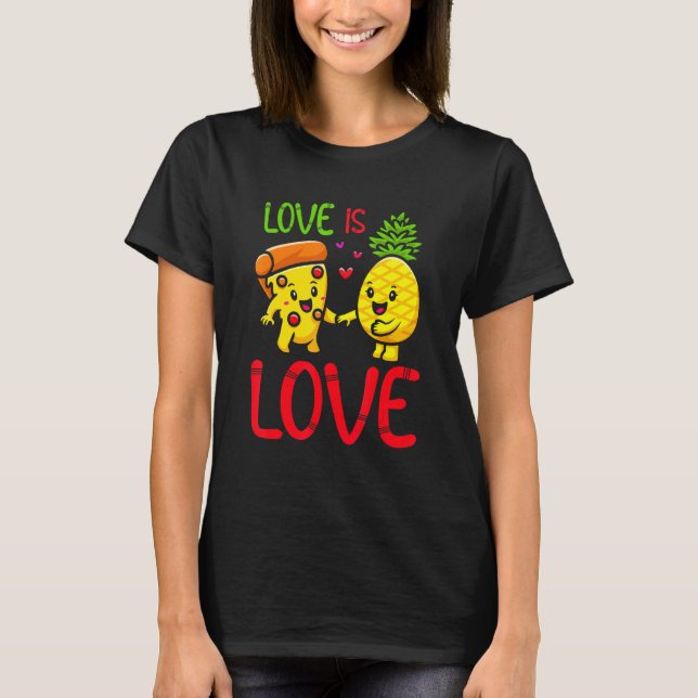 Love Is Love Pineapple Pizza Funny Valentine's Day T-Shirt (Vorderseite)