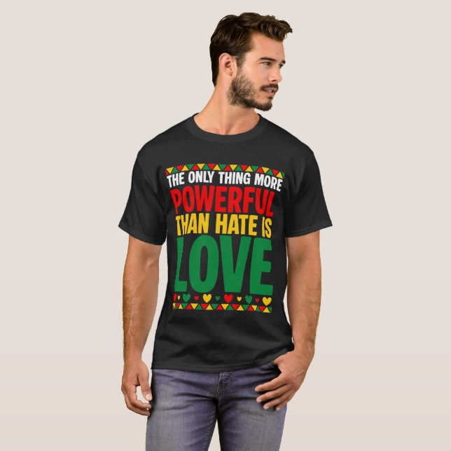 Love Is More Powerful T-Shirt (Vorne ganz)