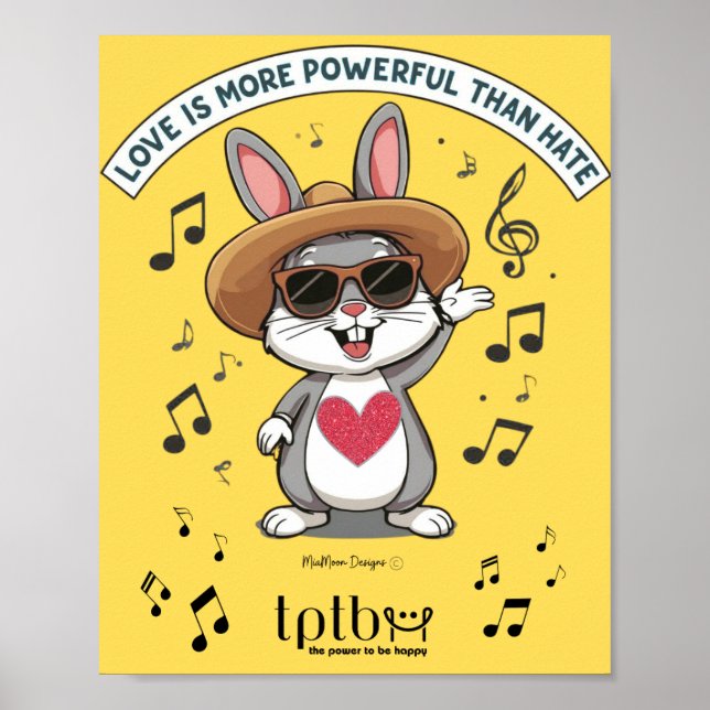 LOVE IS MORE POWERFUL THAN HATE BUNNY POSTER (Vorne)