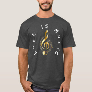 Love Is Music Clef Treble Music Symbol T-Shirt