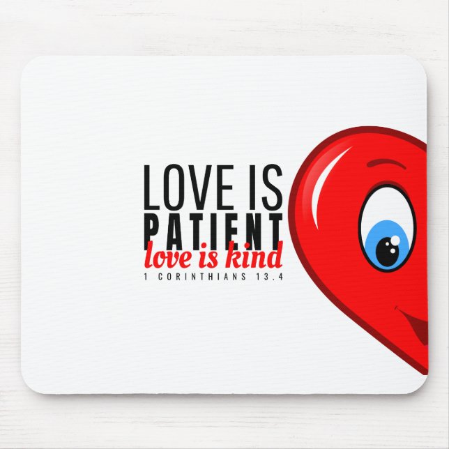 Love is patient, love is, kind mousepad (Vorne)