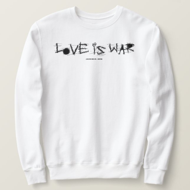 LOVE IS WAR SWEATSHIRT (Design vorne)