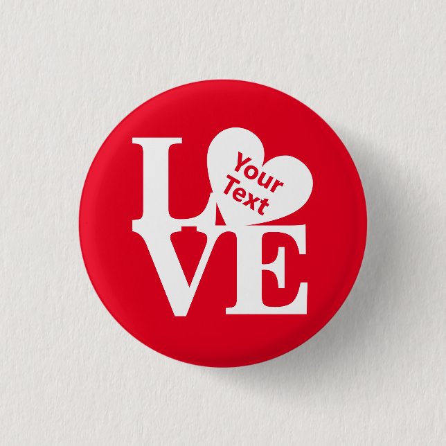 Love L. ❤️.V.E. heart [not just for Valentine's] Button (Vorderseite)