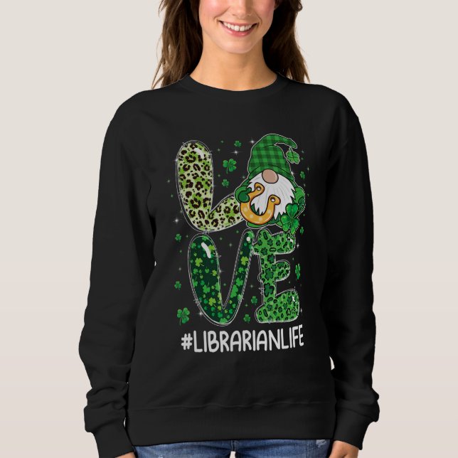 LOVE Librarian Life Gnome Leopard Shamrock St Patr Sweatshirt (Vorderseite)