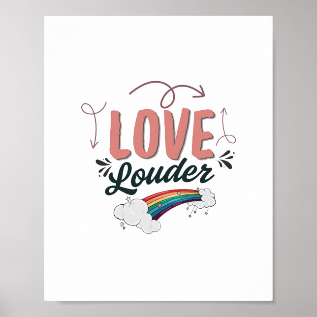 Love Louder - LGBTQ+ Rainbow Inspirational Poster (Vorne)