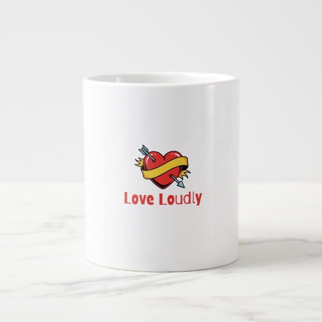Love Loudly T-Shirt Jumbo-Tasse (Vorderseite)