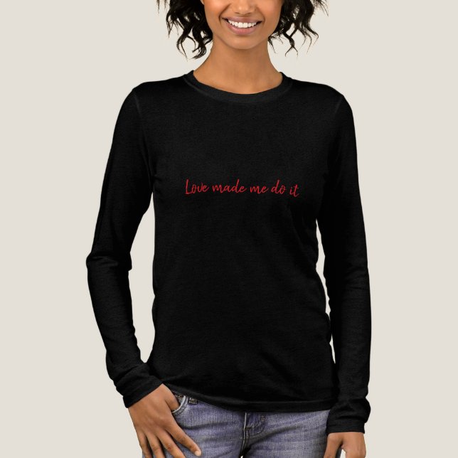 Love made me do it Tri-Blend shirt (Vorderseite)
