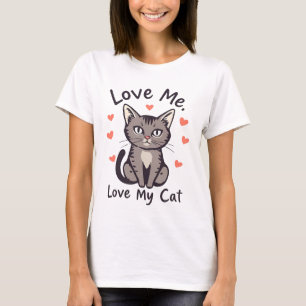 Love Me, Love My Cat - T-shirt Purr-fect pour chat