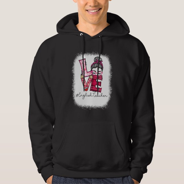 Love Messy Bun English Teacher Valentine's Day Mat Hoodie (Vorderseite)