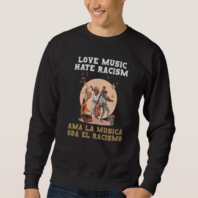 Love Music And Hate Racism Awareness Racism   Sweatshirt (Vorderseite)