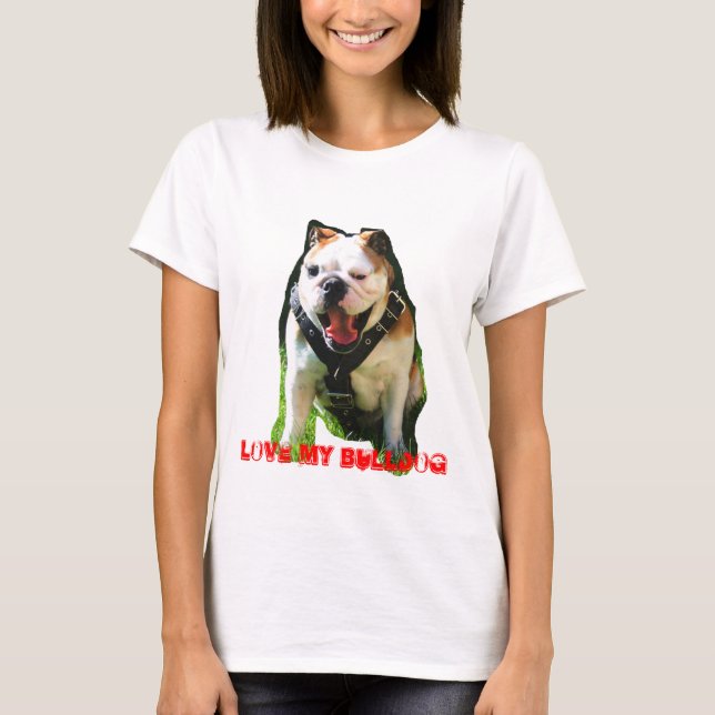 LOVE MY BULLDOG T-Shirt (Vorderseite)
