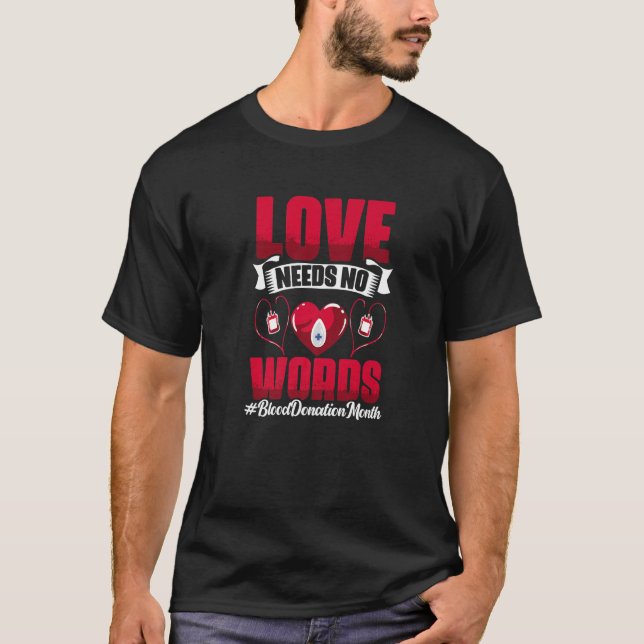 Love Needs No Word  Phlebotomist Blood Donation Bl T-Shirt (Vorderseite)