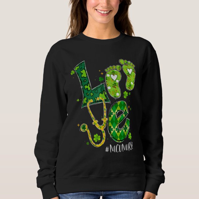 Love Nicu Nurse Life Shamrock Cute Baby Feet St Pa Sweatshirt (Vorderseite)