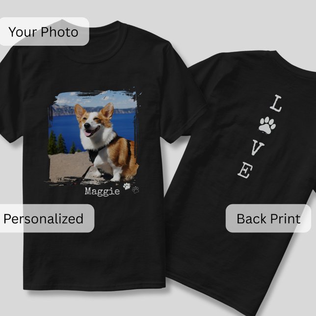 LOVE Paw Custom Dog Photo Front Back Print T-Shirt (Fun modern front and back print t-shirt for dog lovers customized with your favorite dog photo.)