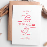 LOVE PEACE JOY White Holiday Christmas Card Feiertagskarte<br><div class="desc">LOVE PEACE JOY to you Holiday Christmas Card red and white.</div>