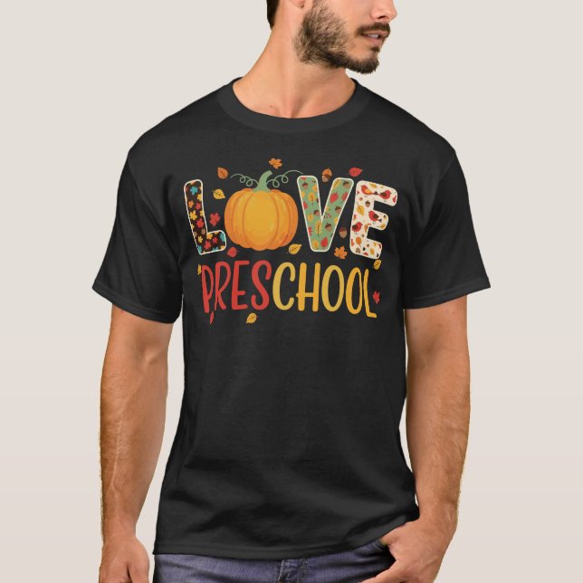 Love Preschool Happy Fall Thanksgiving Teacher T-Shirt (Vorderseite)