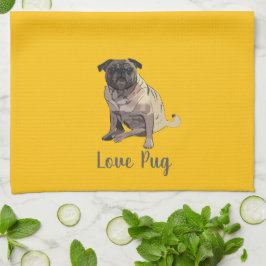 Love Pug Geschirrtuch