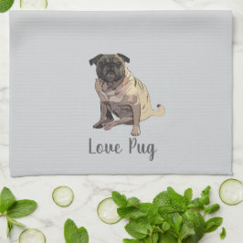 Love Pug Geschirrtuch