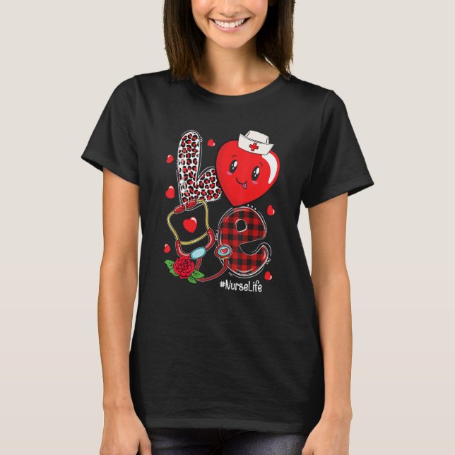 LOVE Stethoscope Heart Nurse Life Valentine's Day T-Shirt (Vorderseite)