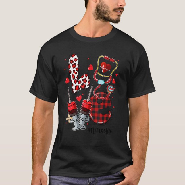 LOVE Stethoscope Syringe Nurse Life Valentines Day T-Shirt (Vorderseite)
