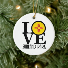 LOVE Sunland Park New Mexico Keramik Ornament