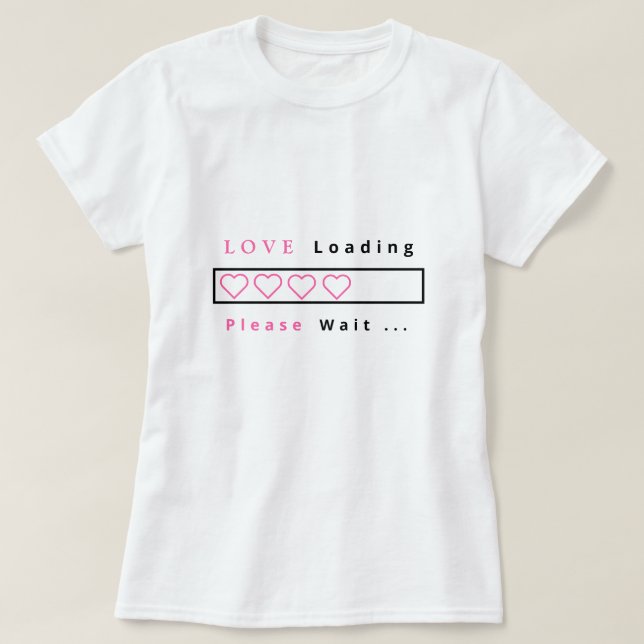 Love T-Shirt Funny Chargement - Texte personnalisé (Design devant)