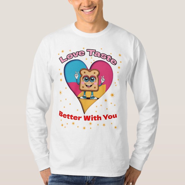 Love Tastes Better With You T-Shirt (Vorderseite)
