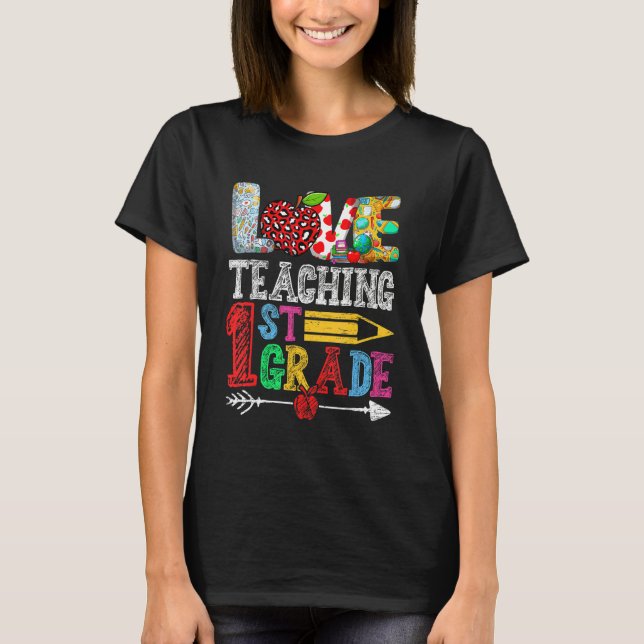 Love Teaching 1st Grade Back To School First Day 1 T-Shirt (Vorderseite)