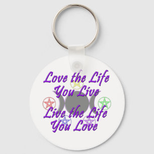 Love the Life You Live Schlüsselanhänger