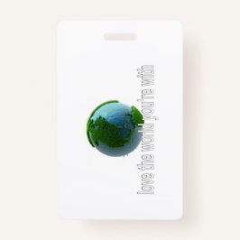 Love the World You're With  Ausweis