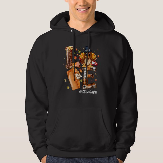 LOVE Turkey Pilgrim Pumpkin Pie Postal Worker Life Hoodie (Vorderseite)