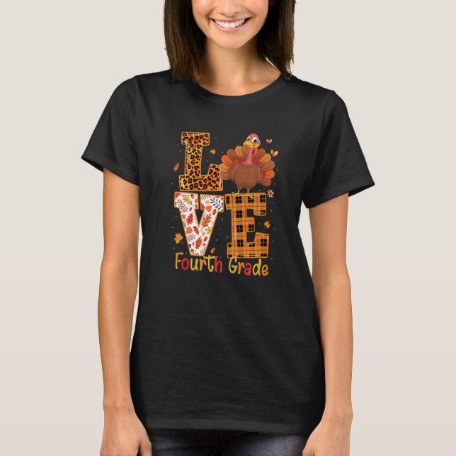 Love Turkey  Thanksgiving 4th Fourth Grade Teacher T-Shirt (Vorderseite)