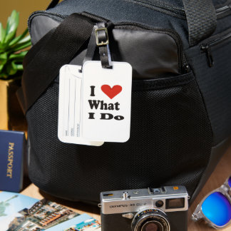 Love What I Do! Luggage tag Gepäckanhänger