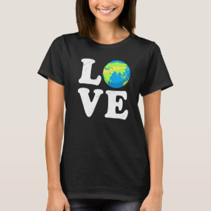 Love World Earth Day 2022 Planet Umwelt Ani T-Shirt