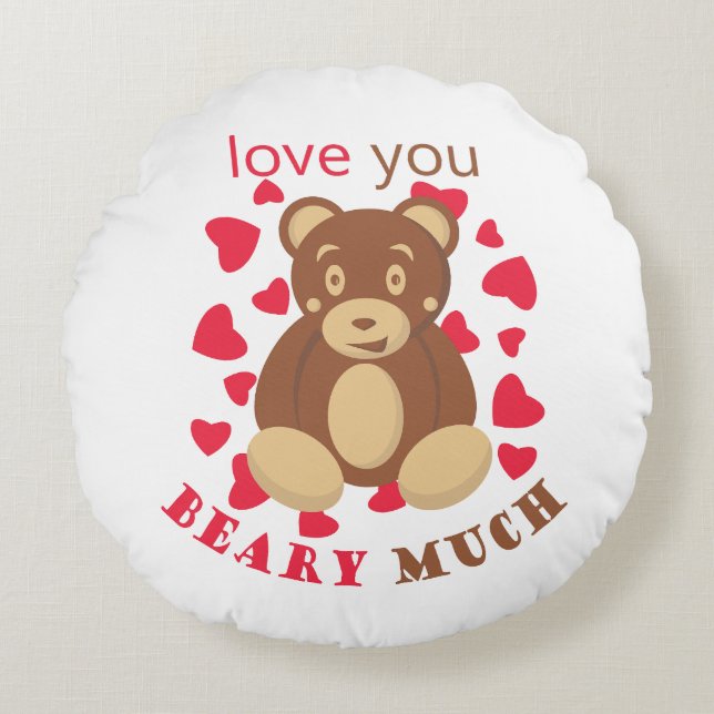 Love you beary much for Valentine's Day Rundes Kissen (Vorderseite)