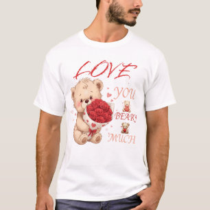"Love You Beary Much" Valentins-T-Shirt T-Shirt