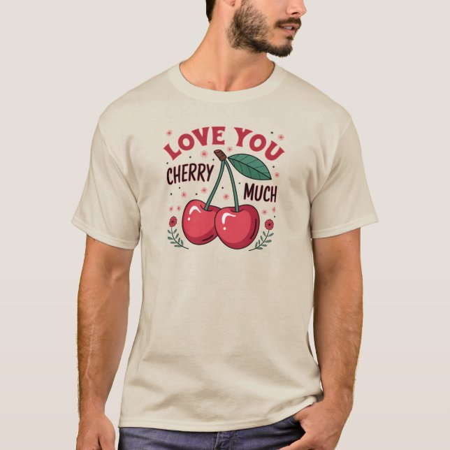 Love You Cherry Much T-Shirt (Vorderseite)