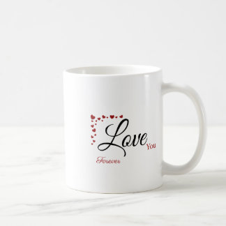Love You Forever Coffee Mug Valentines Day
